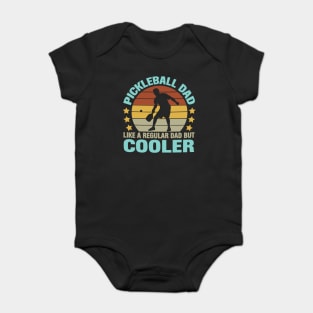 Pickleball Dad Like a Regular Dad but Cooler Baby Bodysuit